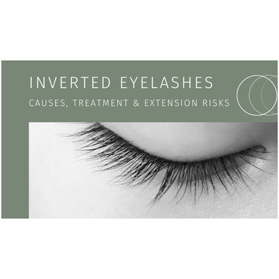 Inverted Eyelashes Guide: Causes, Treatment & Extension Risks