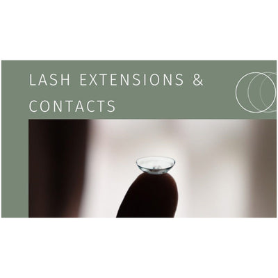 Lash Extensions & Contacts: Safety, Risks & Best Practices