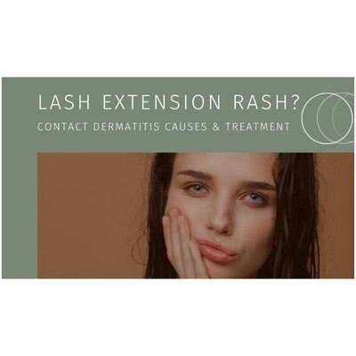 Lash Extension Rash? Contact Dermatitis Causes & Treatment